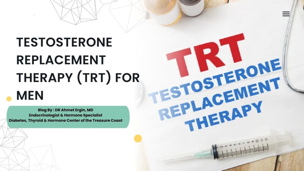 Graphic for Testosterone Replacement Therapy (TRT) for Men featuring a medical syringe and text banner for Dr. Ahmet Ergin, MD, Endocrinologist at TC Endocrinology.