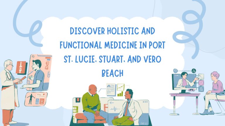 An illustrated banner promoting holistic and functional medicine services in Port St. Lucie, Stuart, and Vero Beach, showing various doctor-patient consultation scenarios.